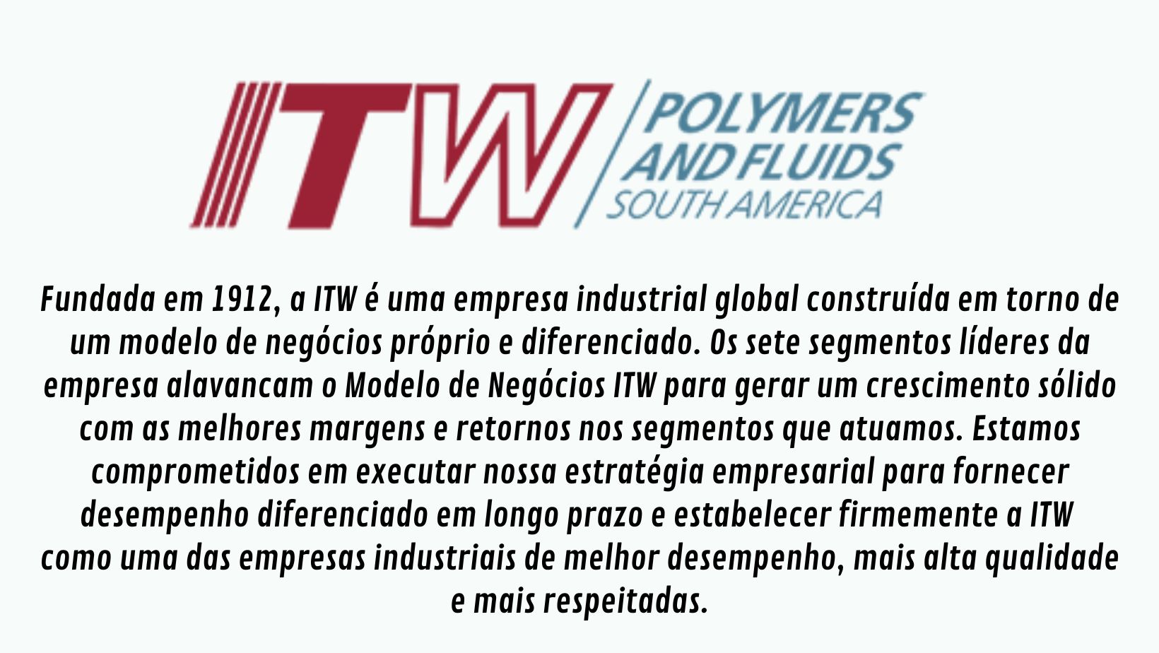 ITW é a fornecedora dos selantes em poliuretano (PU) da Schenkel além de dezenas de produtos com qualidade superior para a construção. 