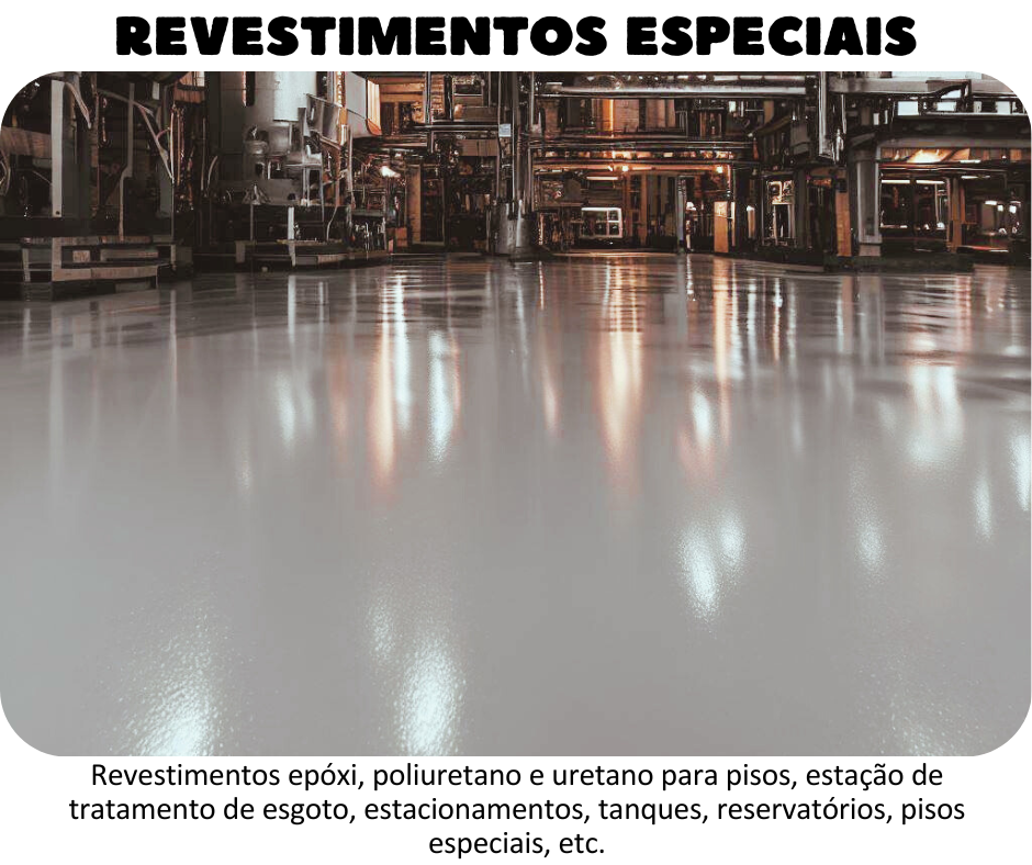 Revestimentos Especiais - Epóxi, poliuretano e uretano para pisos, estação de tratamento de esgoto, estacionamentos, pisos especiais, etc