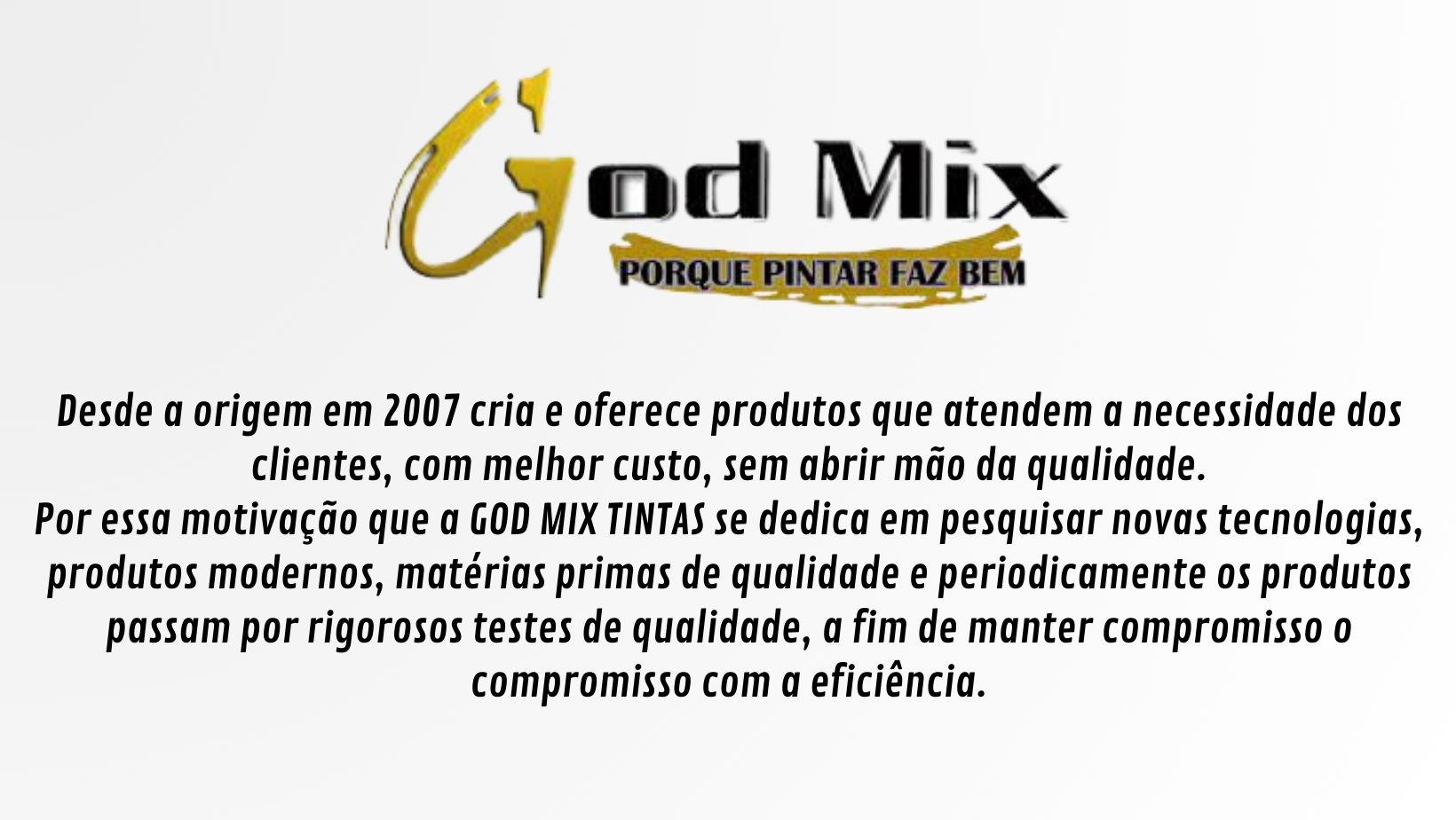 Produz tintas, resinas, solventes e a revolucionária borracha líquida Vedamaster. 